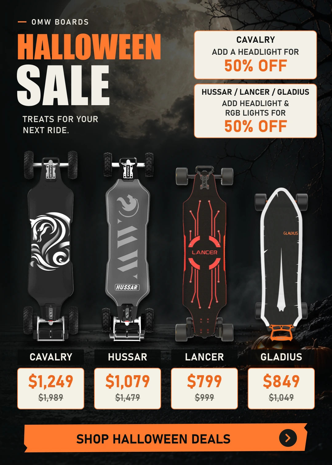 OMW Halloween Sale: Cavalry $1,249, Hussar $1,079, Lancer $799, Gladius $849. Cavalry headlight add-on 50% off; Hussar, Lancer and Gladius headlight and RGB light add-ons 50% off.